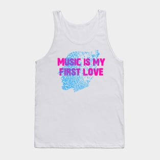 Music is my first love Tank Top